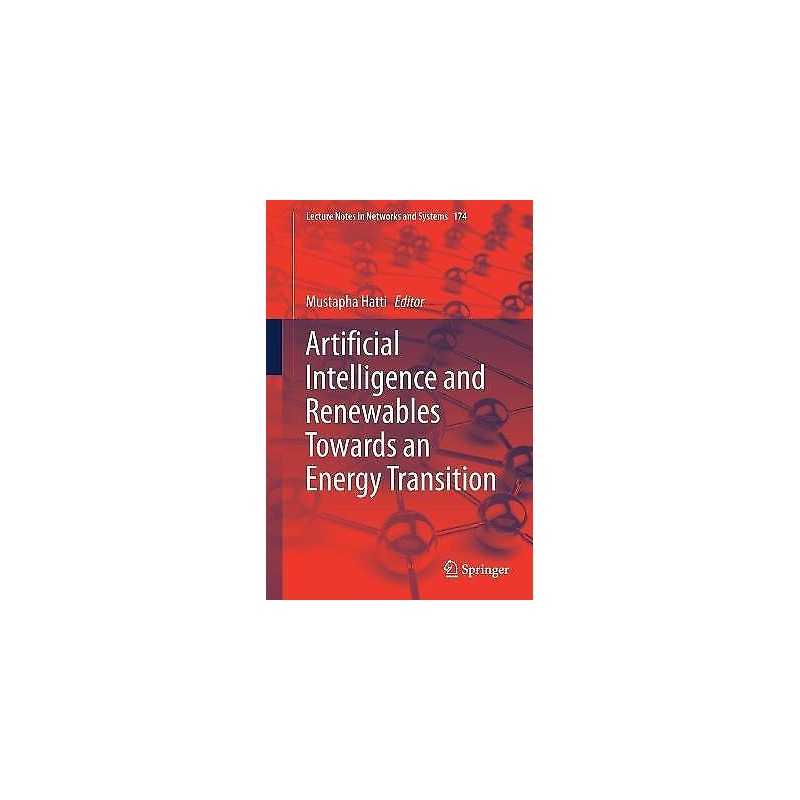 Artificial Intelligence and Renewables Towards an Energy Tran... - 9783030638450