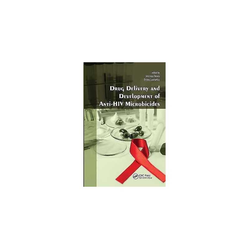 Drug Delivery and Development of Anti-HIV Microbicides - 9789814463560