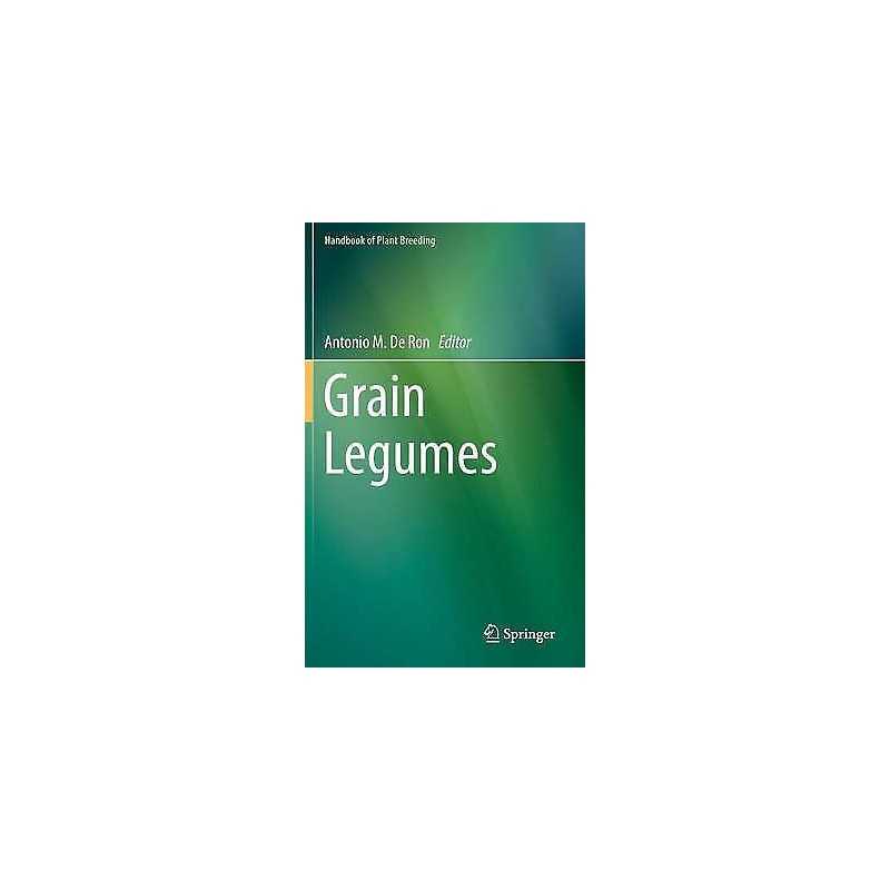 Grain Legumes - 9781493927968