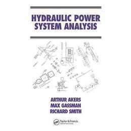 Hydraulic Power System Analysis - 9780824799564