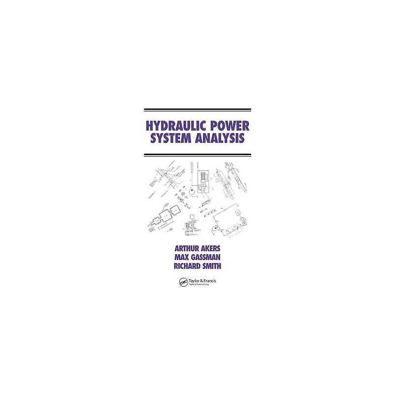 Hydraulic Power System Analysis - 9780824799564