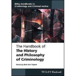 The Handbook of the History and Philosophy of Criminology - 9781119011354
