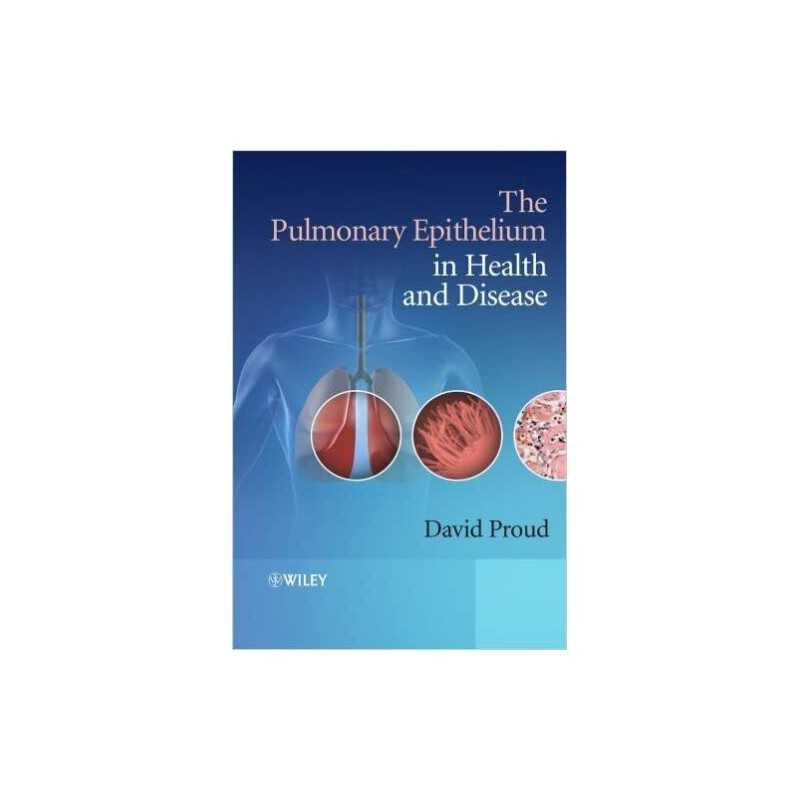 The Pulmonary Epithelium in Health and Disease - 9780470059517