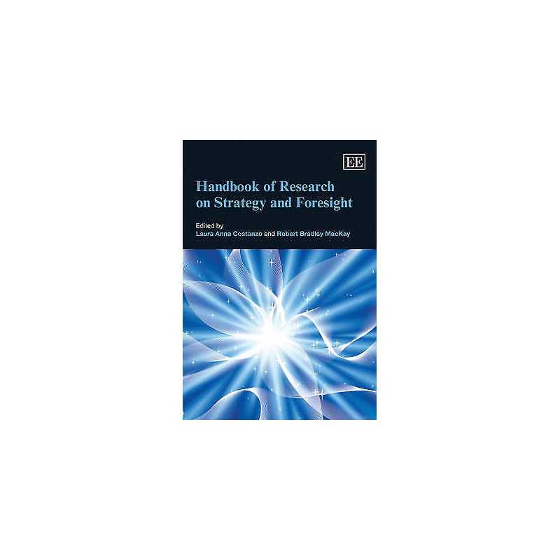 Handbook of Research on Strategy and Foresight - 9781845429638