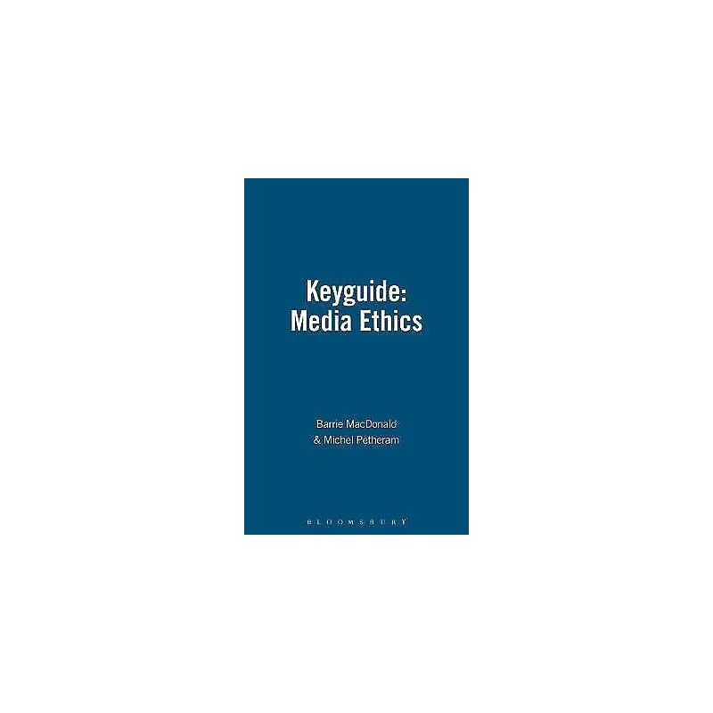 Keyguide to Information Sources in Media Ethics - 9780720121285
