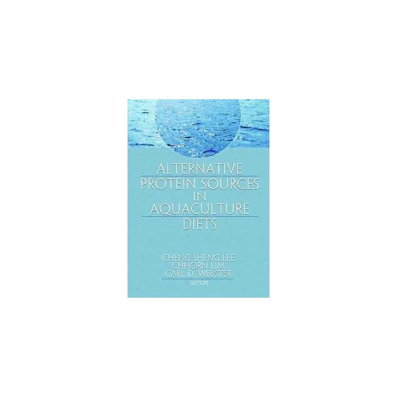Alternative Protein Sources in Aquaculture Diets - 9781560221487