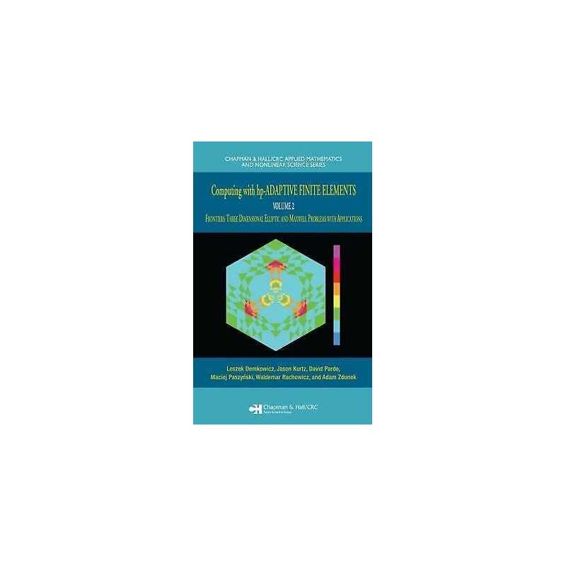 Computing with hp-ADAPTIVE FINITE ELEMENTS - 9781584886723