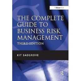 The Complete Guide to Business Risk Management - 9781472442192