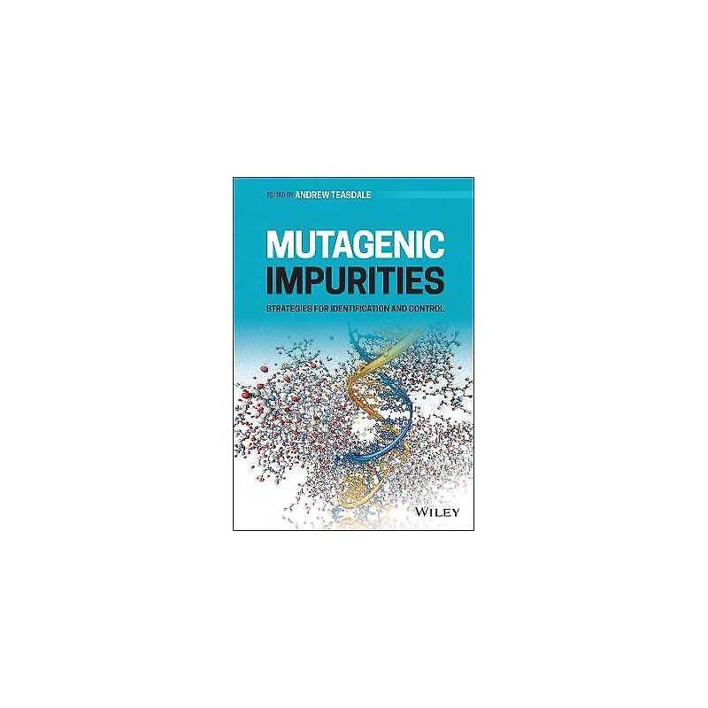 Mutagenic Impurities - 9781119551218