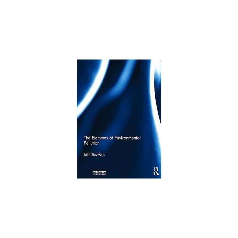 The Elements of Environmental Pollution - 9780415859196