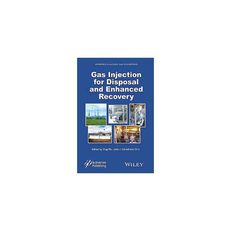 Gas Injection for Disposal and Enhanced Recovery - 9781118938560
