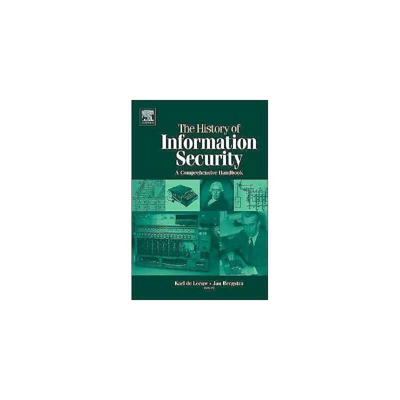 The History of Information Security - 9780444516084