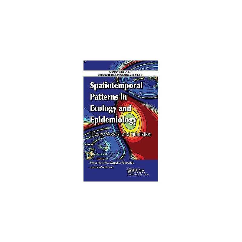 Spatiotemporal Patterns in Ecology and Epidemiology - 9781584886747