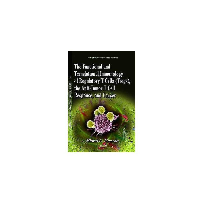The Functional and Translational Immunology of Regulatory T C... - 9781628087161