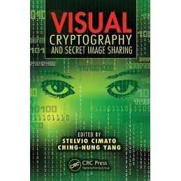Visual Cryptography and Secret Image Sharing - 9781439837214