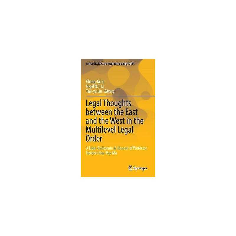 Legal Thoughts between the East and the West in the Multileve... - 9789811019944