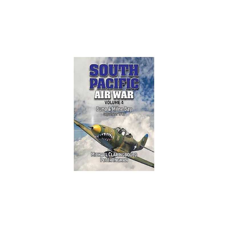 South Pacific Air War Volume 4 - 9780648665977