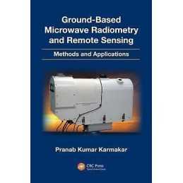 Ground-Based Microwave Radiometry and Remote Sensing - 9781466516311