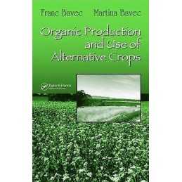 Organic Production and Use of Alternative Crops - 9781574446173