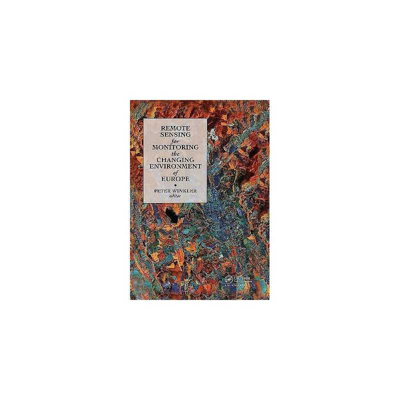 Remote Sensing for Monitoring the Changing Environment of Europe - 9789054103110