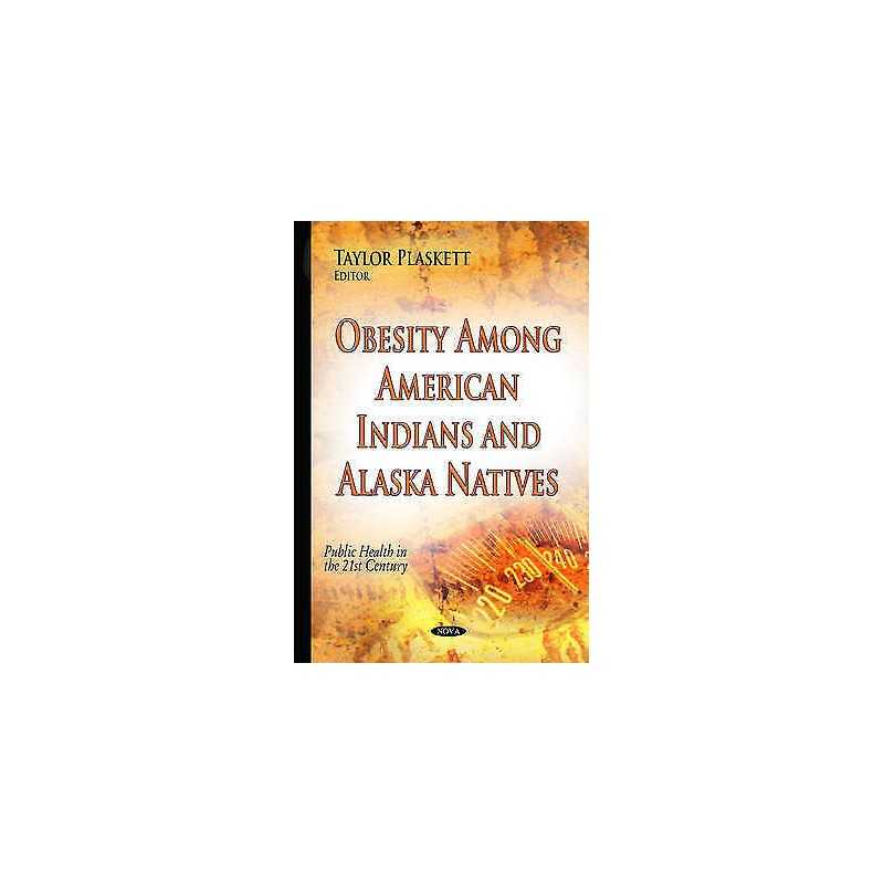Obesity Among American Indians & Alaska Natives - 9781634634861