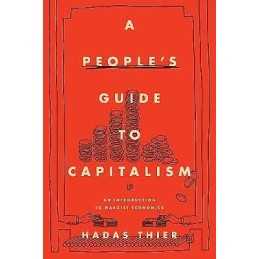 A Peoples Guide to Capitalism - 9781642591699