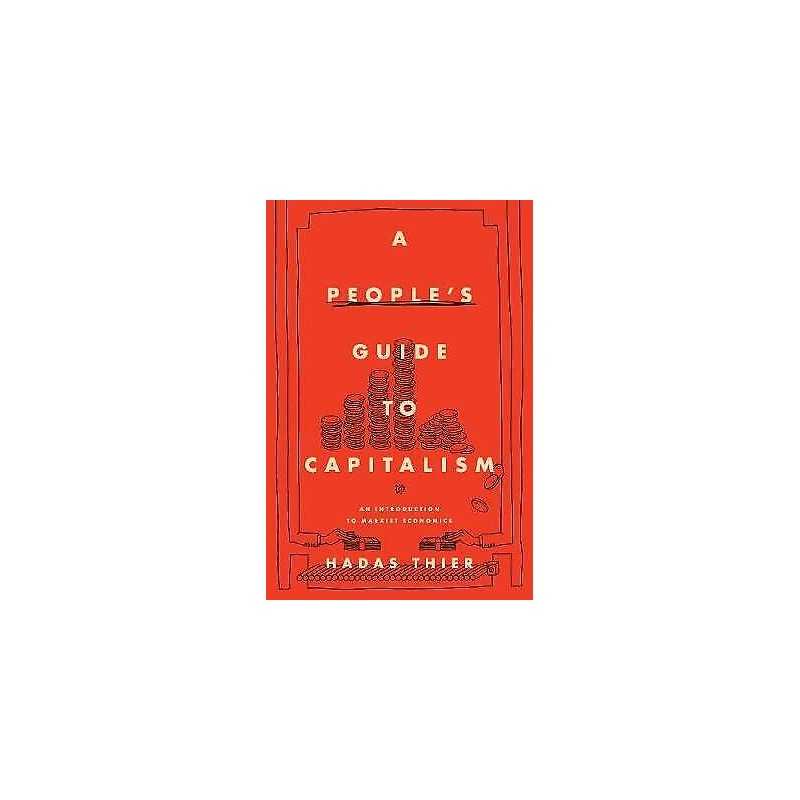 A Peoples Guide to Capitalism - 9781642591699