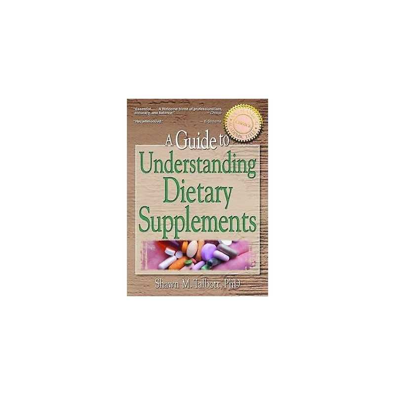 A Guide to Understanding Dietary Supplements - 9780789014559