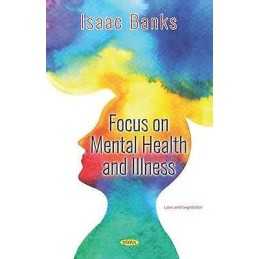 Focus on Mental Health and Illness - 9781536150810