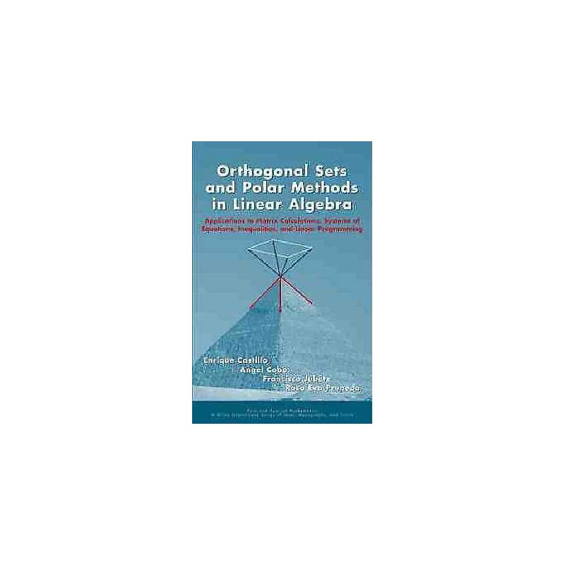 Orthogonal Sets and Polar Methods in Linear Algebra - 9780471328896