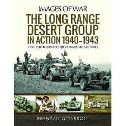 The Long Range Desert Group in Action 1940-1943 - 9781526777416