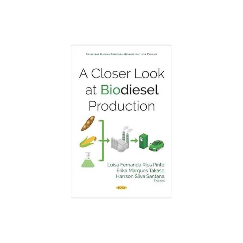 A Closer Look at Biodiesel Production - 9781536148848
