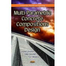 Multi-Parametric Concrete Compositions Design - 9781624179112