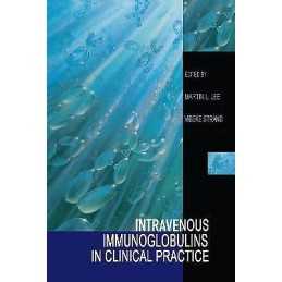 Intravenous Immunoglobulins in Clinical Practice - 9780824798819