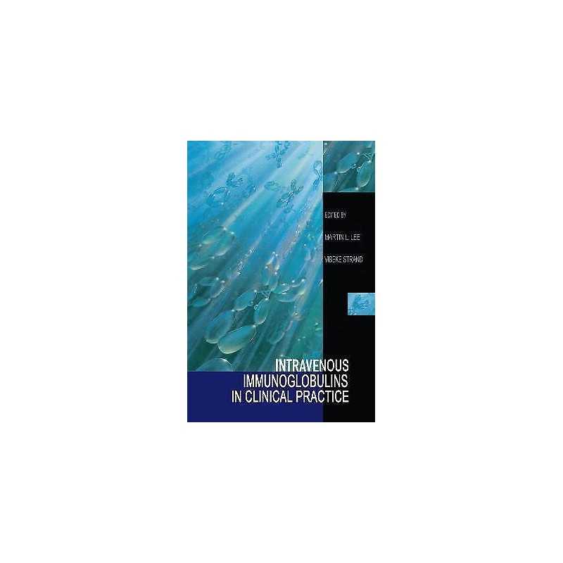 Intravenous Immunoglobulins in Clinical Practice - 9780824798819