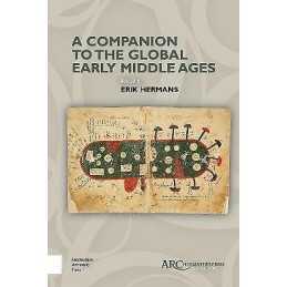 A Companion to the Global Early Middle Ages - 9781942401759