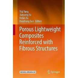 Porous lightweight composites reinforced with fibrous structures - 9783662538029