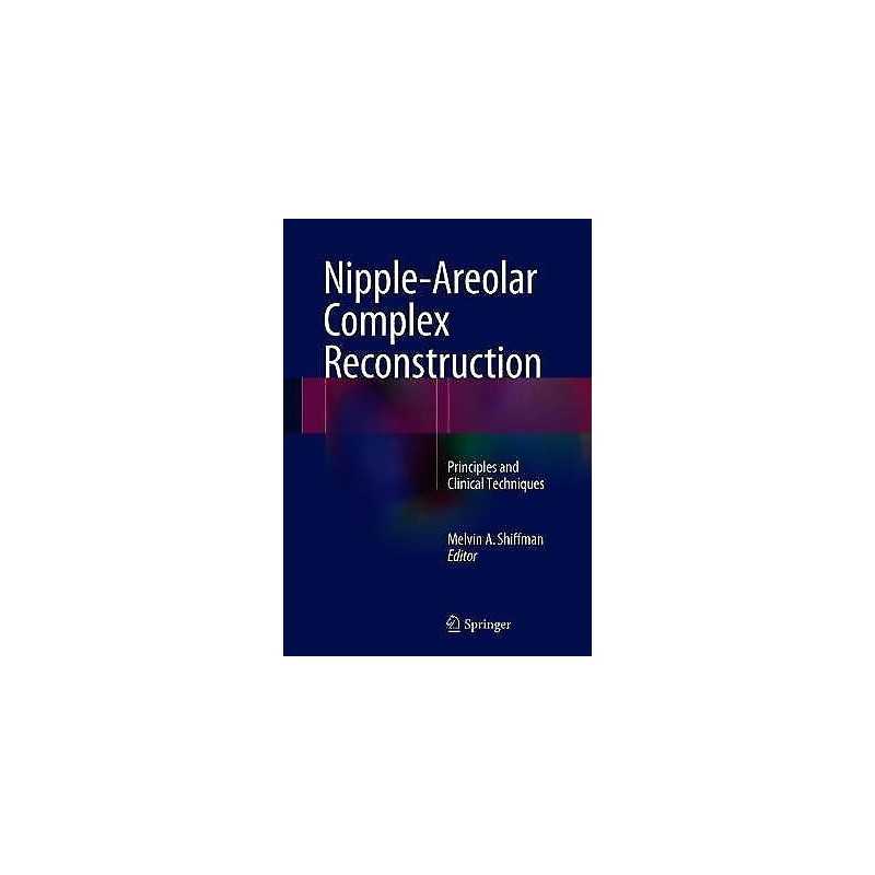 Nipple-Areolar Complex Reconstruction - 9783319609249