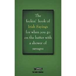The Book of Feckin Irish Sayings For When You Go On... by ODea, Donal Hardback