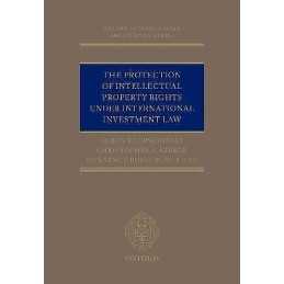 The Protection of Intellectual Property Rights Under Internat... - 9780198712268