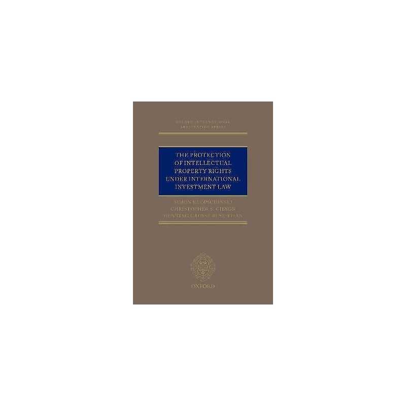 The Protection of Intellectual Property Rights Under Internat... - 9780198712268