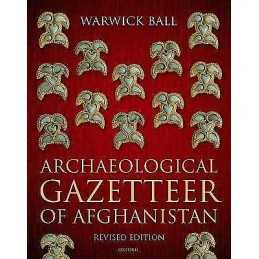 Archaeological Gazetteer of Afghanistan - 9780199277582