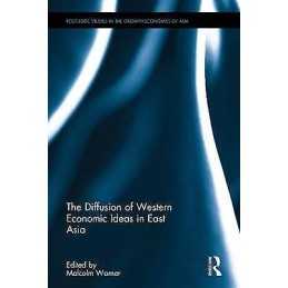 The Diffusion of Western Economic Ideas in East Asia - 9781138925243