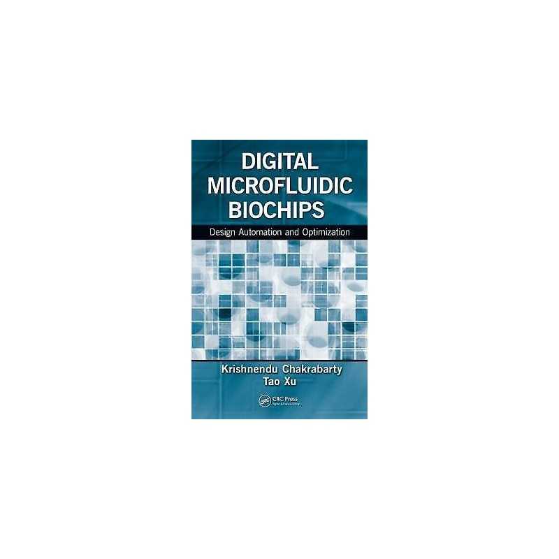 Digital Microfluidic Biochips - 9781439819159