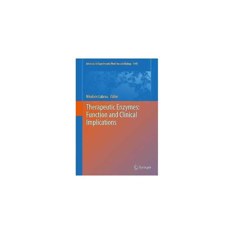 Therapeutic Enzymes: Function and Clinical Implications - 9789811377082
