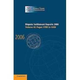 Dispute Settlement Reports 2006: Volume 9, Pages 3789-4408 - 9780521896627