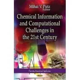 Chemical Information & Computational Challenges in the 21st C... - 9781612097121