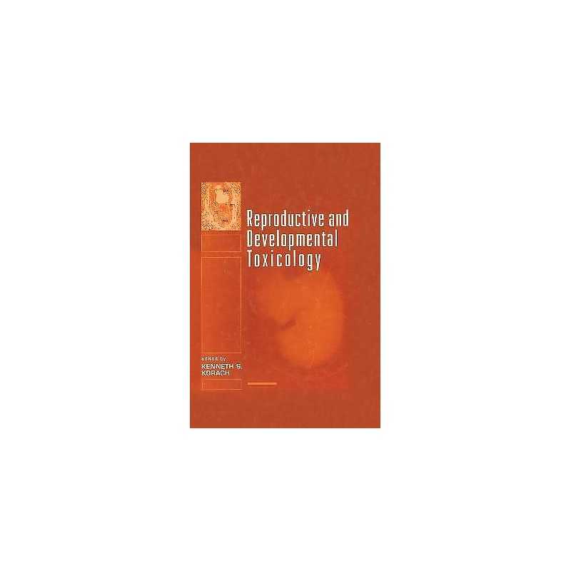 Reproductive and Developmental Toxicology - 9780824798574