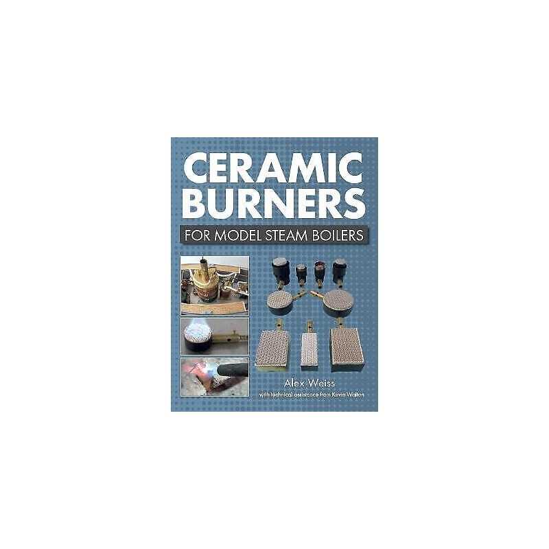 Ceramic Burners for Model Steam Boilers - 9781785007651