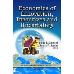 Economics of Innovation, Incentives & Uncertainty - 9781622572519